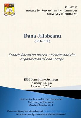 Lunchtime seminar cu tema ”Francis Bacon on mixed-sciences and the organization of knowledge” la Secțiunea de Științe Umaniste a ICUB