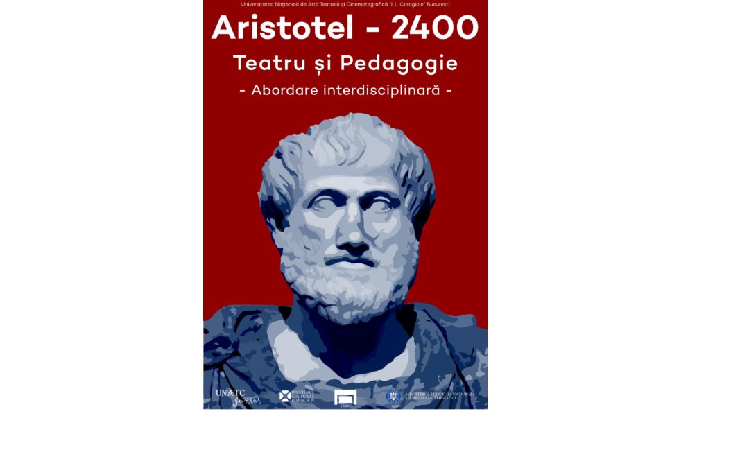 Profesori ai Universității din București vor participa la evenimentul „Aristotel 2400 – Teatru și Pedagogie. Abordare interdisciplinară”