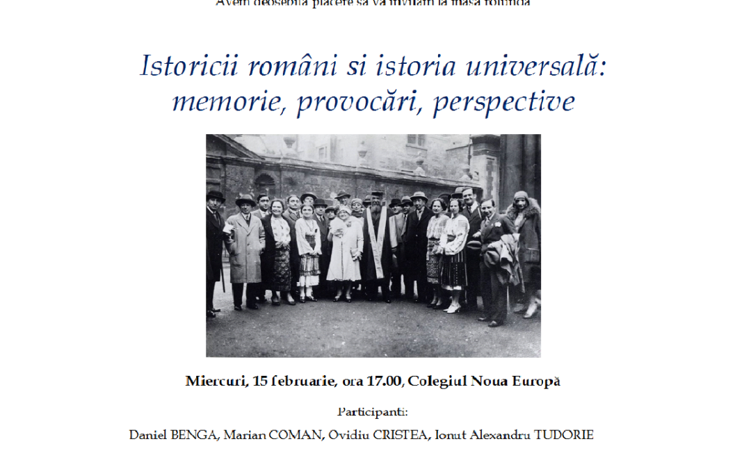 Profesori ai Universității din București vor participa la masa rotundă cu tema „Istoricii români și istoria universală: memorie, provocări, perspective”