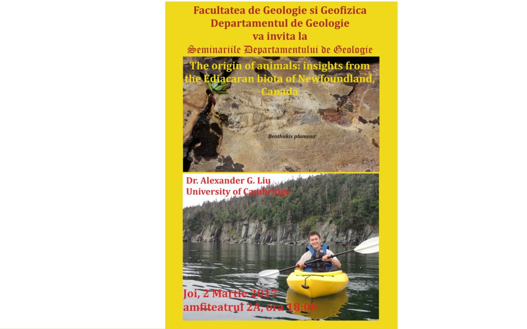 Conferința ”The origin of animals: insights from the Ediacaran biota of Newfoundland, Canada” la Facultatea de Geologie și Geofizică
