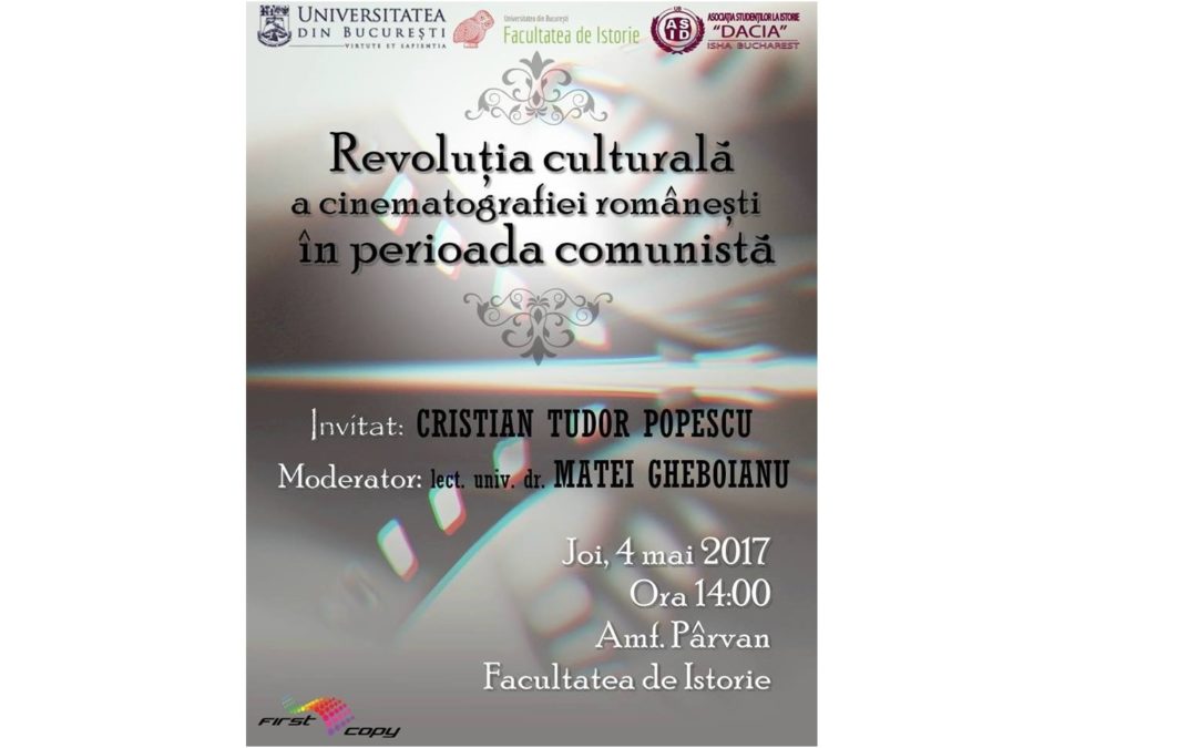 „Revoluția culturală a cinematografiei românești în perioada comunistă” – întâlnire cu Cristian Tudor Popescu organizată de Asociaţia Studenţilor la Istorie „Dacia”