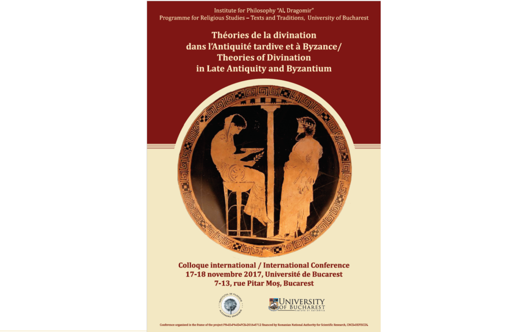 Conferinţă internaţională ”Theories of Divination in Late Antiquity and Bizantium” la Facultatea de Limbi și Literaturi Străine