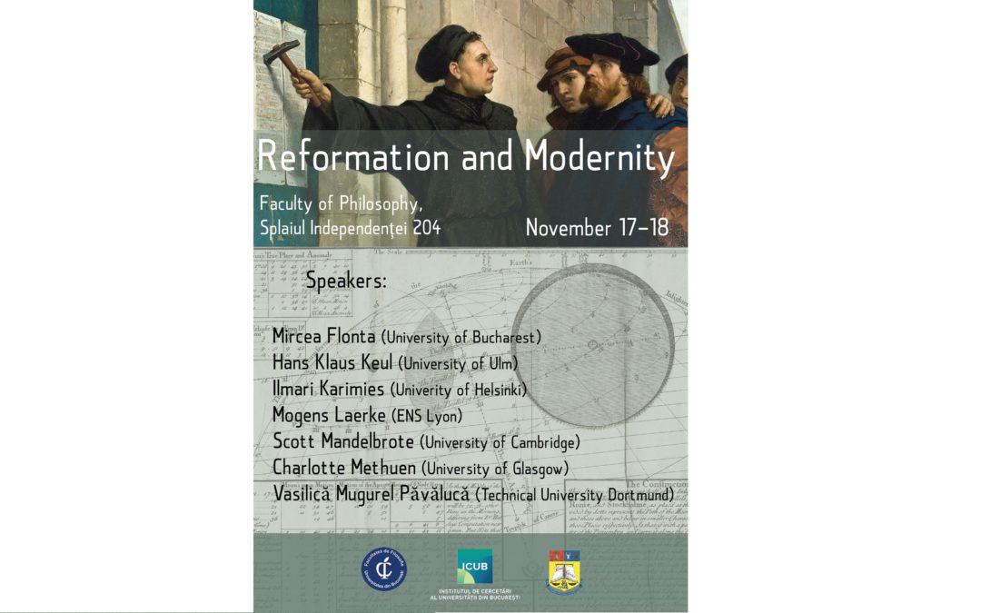 Conferinţa internaţională ”Reformation and Modernity” la Facultatea de Filosofie a Universității din București